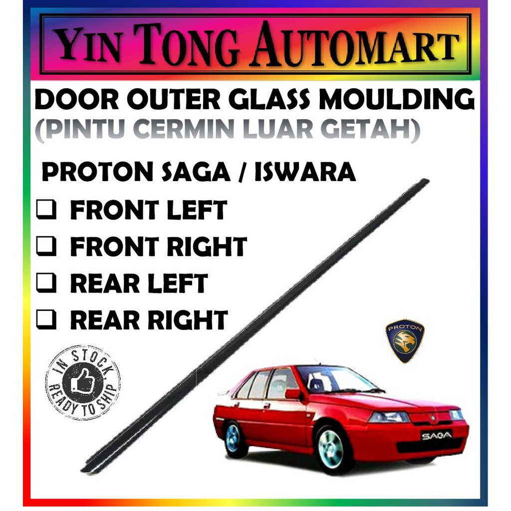  Proton  Saga Old Iswara  Door Glass Outer Moulding Pintu  