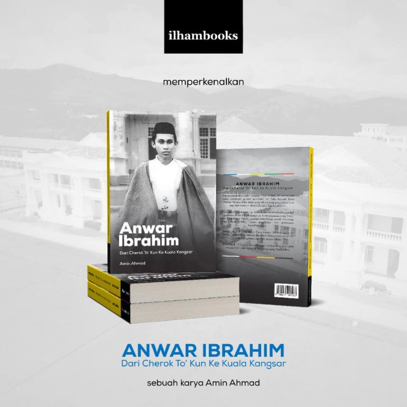 BUKU BIOGRAFI ANWAR IBRAHIM - Dari Cherok To' Kun Ke Kuala Kangsar