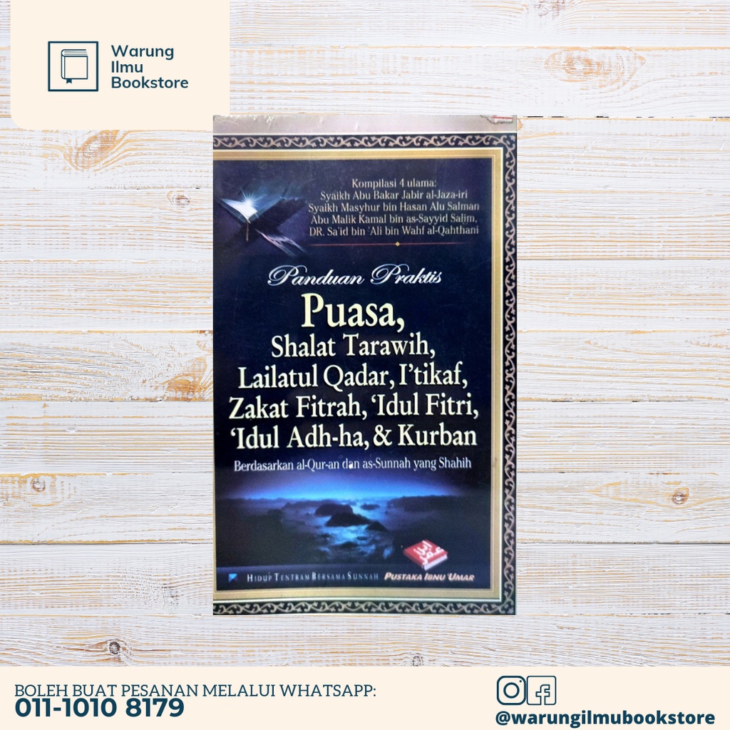 Panduan Praktis Puasa, Shalat Tarawih, Lailatul Qadar, I'tikaf, Zakat Fitrah, 'Idul Fitri, 'Idul Adh-ha, & Kurban