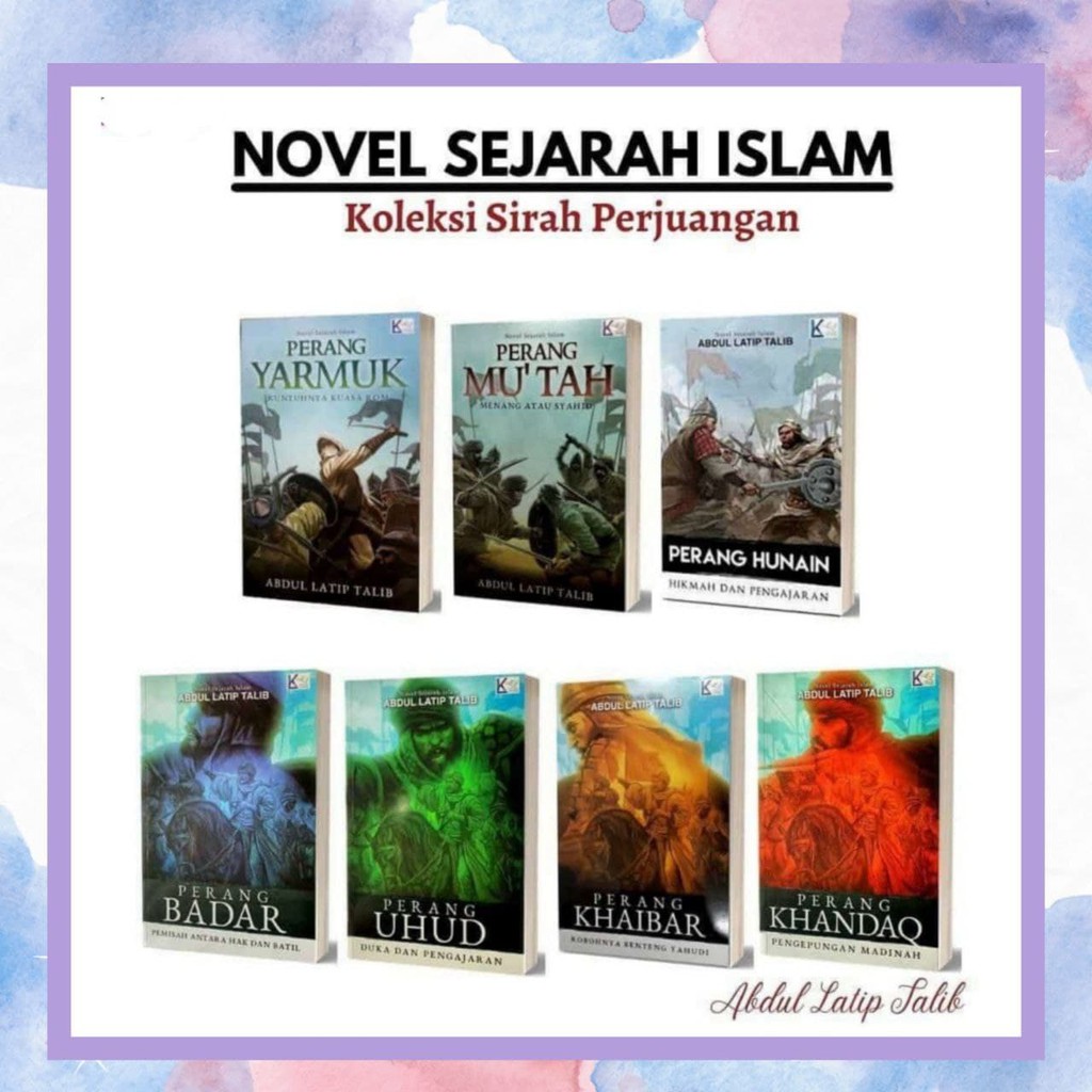 Novel Kisah Sejarah Perjuangan Islam Perang Badar Uhud Khandaq Khaibar ...