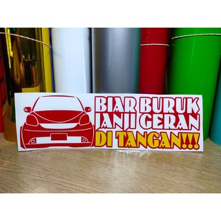 Sticker Kereta BIAR BURUK JANJI GERAN DI TANGAN ...