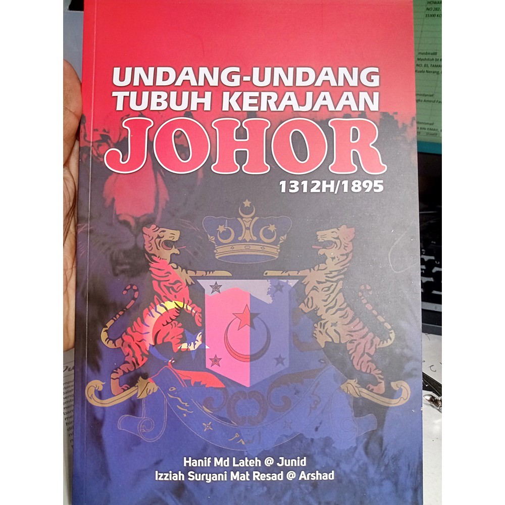 Ukm Undang Undang Tubuh Kerajaan Johor 1312h 1895 Hanif Md Lateh Junid Izziah Suryani Mat Resad Arshad Shopee Malaysia