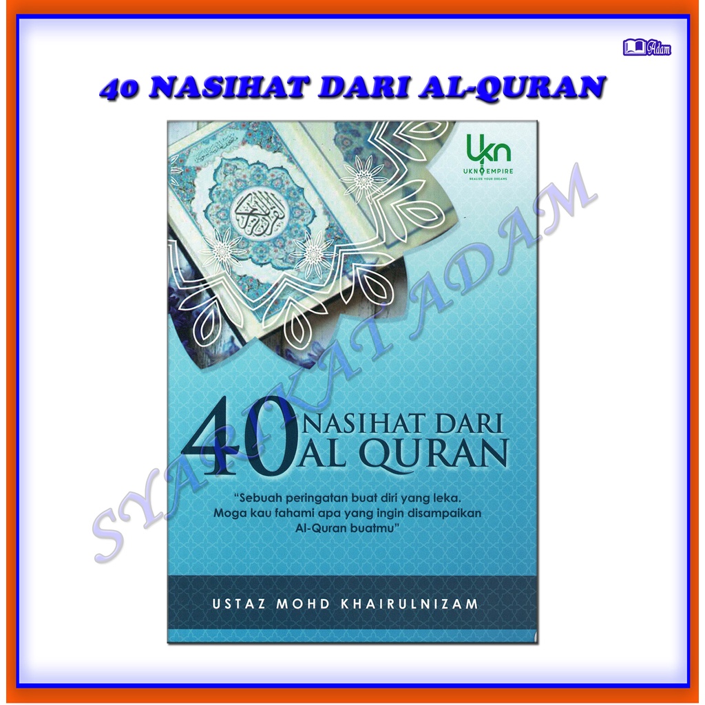 [ADM] 40 NASIHAT DARI AL-QURAN - USTAZ MOHD KHAIRULNIZAM