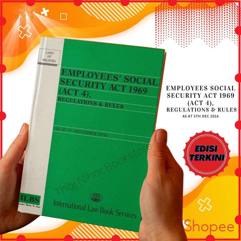 5th December 2016 Terbaru! Employees’ Social Security Act 1969 (Act 4), Regulations & Rules [SOCSO]-READY STOCK - ILBS