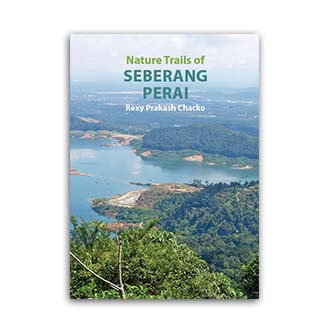 REXY PRAKASH CHACKO, Nature Trails of Seberang Perai