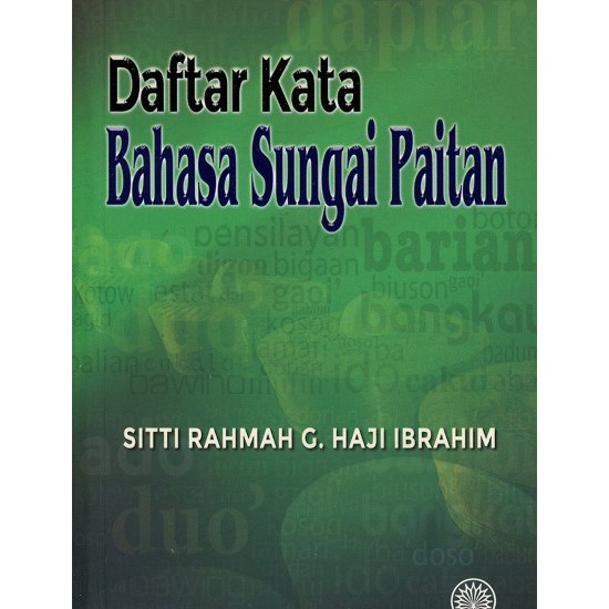 Daftar Kata Bahasa Sungai Paitan - Siti Rahmah Haji Ibrahim