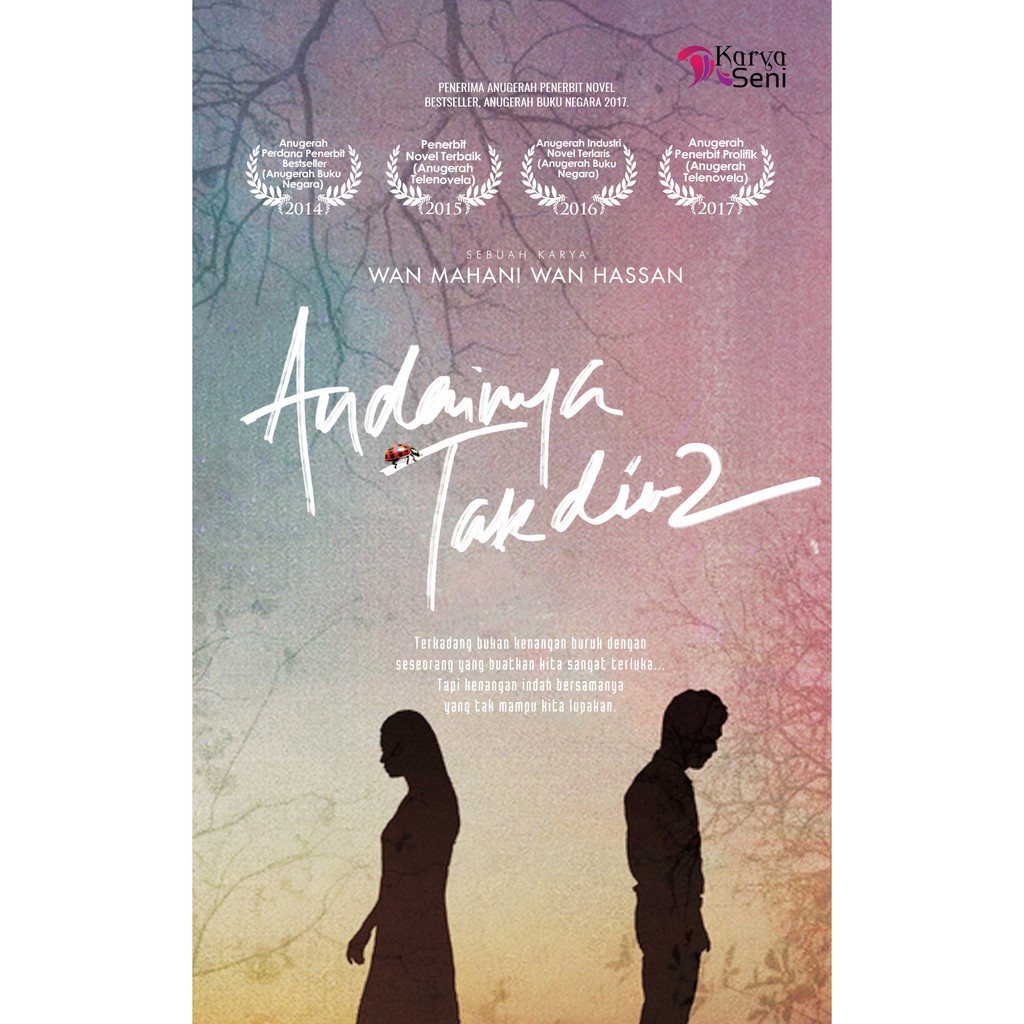 ✽Novel: ANDAINYA TAKDIR 2  Penulis: Wan Mahani Wan Hassan 