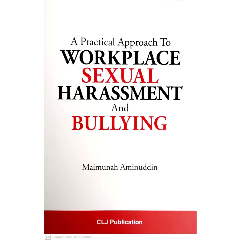 A PRACTICAL APPROACH WORKPLACE SEXUAL HARASSMENT AND BULLYING