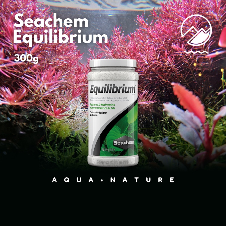 Seachem Equilibrium 300g (Increase GH/Minerals) (Aquascape/Aquarium