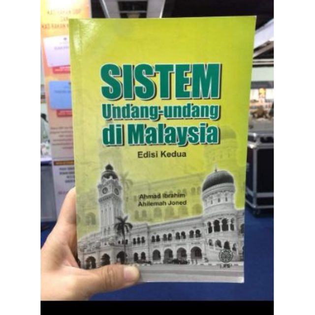 SISTEM UNDANG-UNDANG DI MALAYSIA EDISI KEDUA No. ISBN: 9789836218018