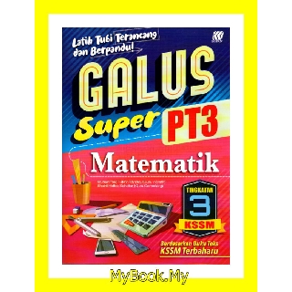 MyB Buku Latihan : GALUS PT3 Tingkatan 3 KSSM - Matematik 