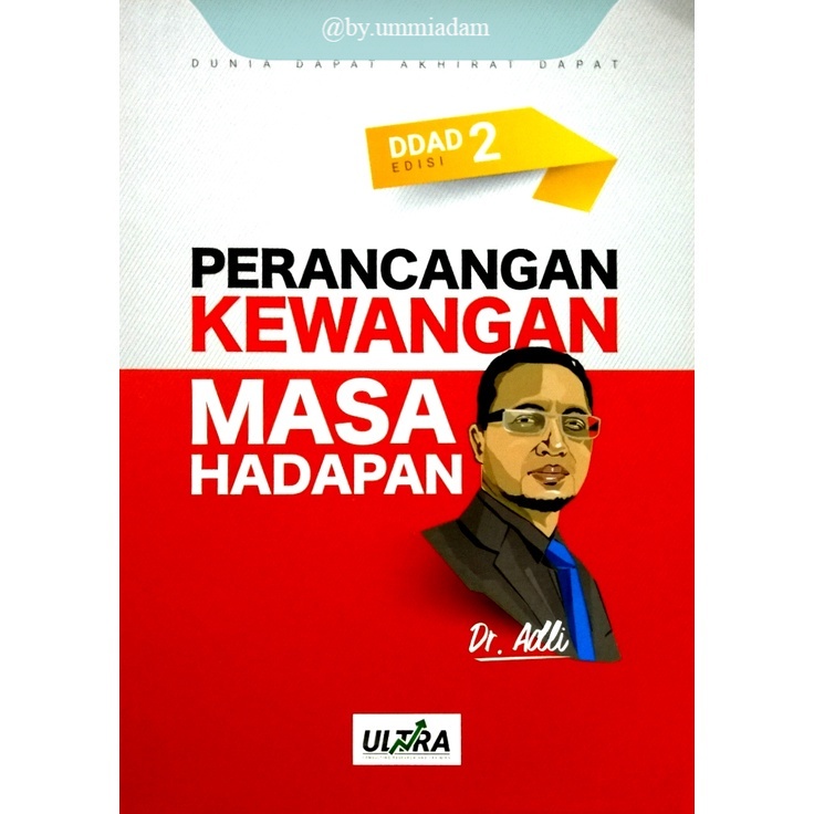 ULTRA CONSULTANT RESEARCH ~ Dunia Dapat Akhirat Dapat (DDAD2): Perancangan Kewangan Masa Hadapan – Dr. Nuradli Ridzwa