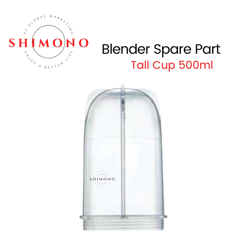 SHIMONO Multifuntional Blender Spare Part Tall Cup 500ml Shopee