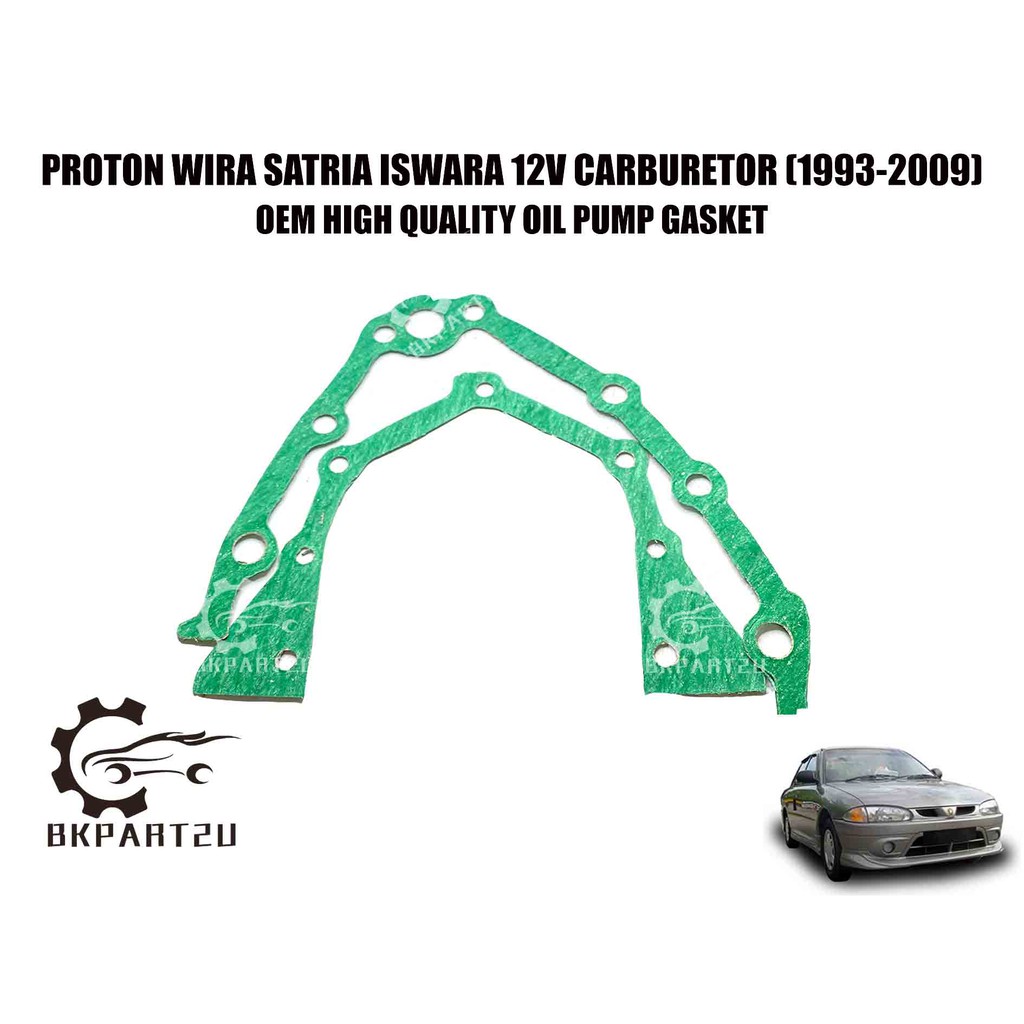 Proton Wira Satria Iswara 12v 1 3 1 5 1993 2009 Oil Pump Gasket Timing Cover Gasket Made By Oem One Set 2 Pcs Shopee Malaysia