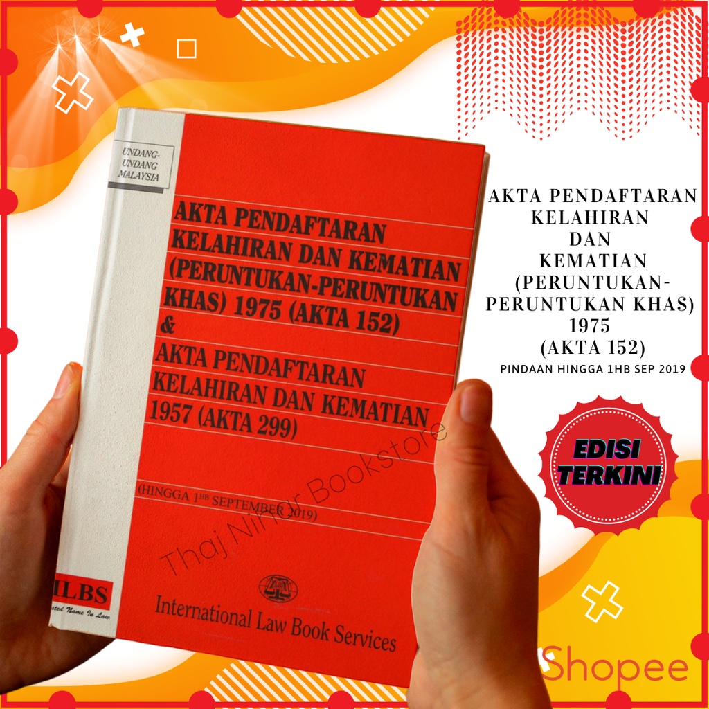 1.9.2019 Terbaru! Akta Pendaftaran Kelahiran Dan Kematian 1957 (Akta 299) & (Peruntukan-Peruntukan Khas) 1975 (Akta 152)