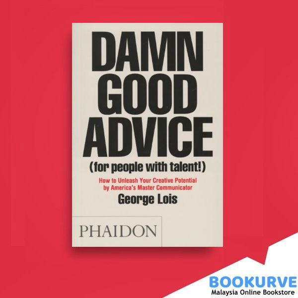 Damn Good Advice For People With Talent How To Unleash Your Creative Potential By Louis George Shopee Malaysia