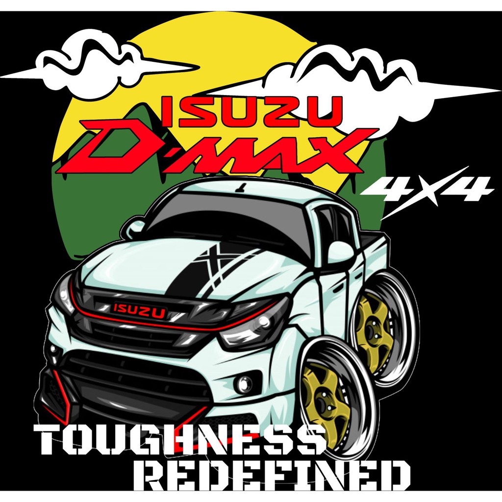 Isuzu D-Max 4x4 Toughness Redefined Quotes Car Motorcycle Bike Club Racing  Parts Logo Unisex Graphic T-Shirt | Shopee Malaysia