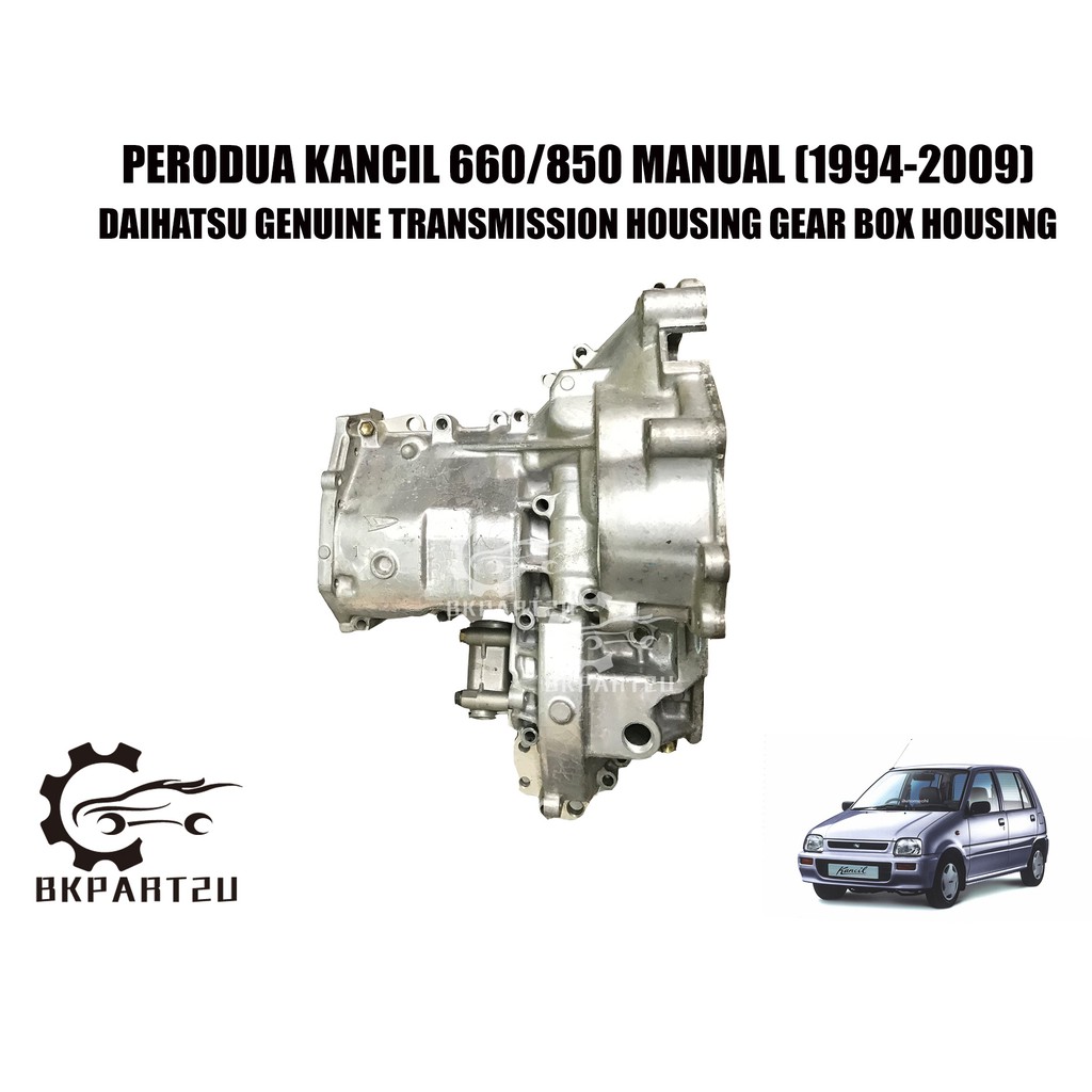 PERODUA KANCIL 660/850 MANUAL L200 (19942009) TRANSMISSION HOUSING