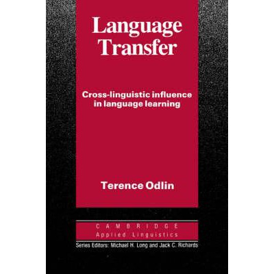 Language Transfer : Cross-Linguistic Influence in Language Learning