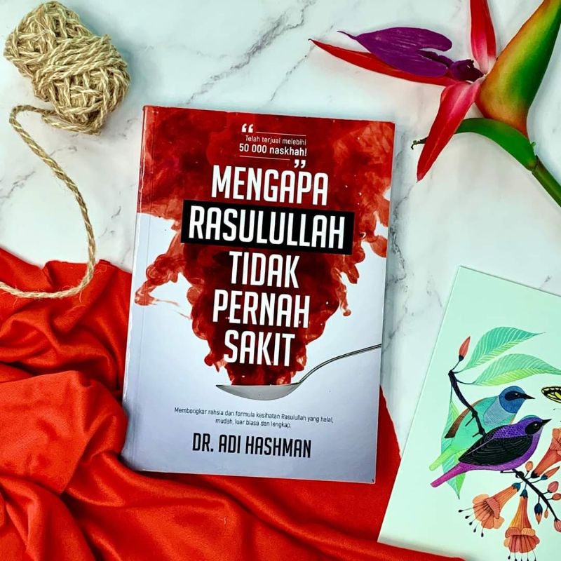 Mengapa Rasulullah Tidak Pernah Sakit Dr Adi Hashman Pts Shopee Malaysia 0856