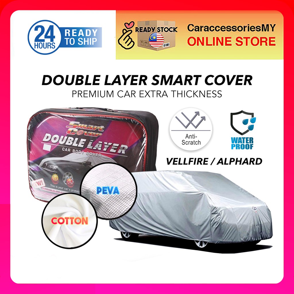 Smart Cover Double Layer MPV SUV Car Body Cover Toyota Vellfire Alphard 100% Waterproof (Peva + PP Cotton)