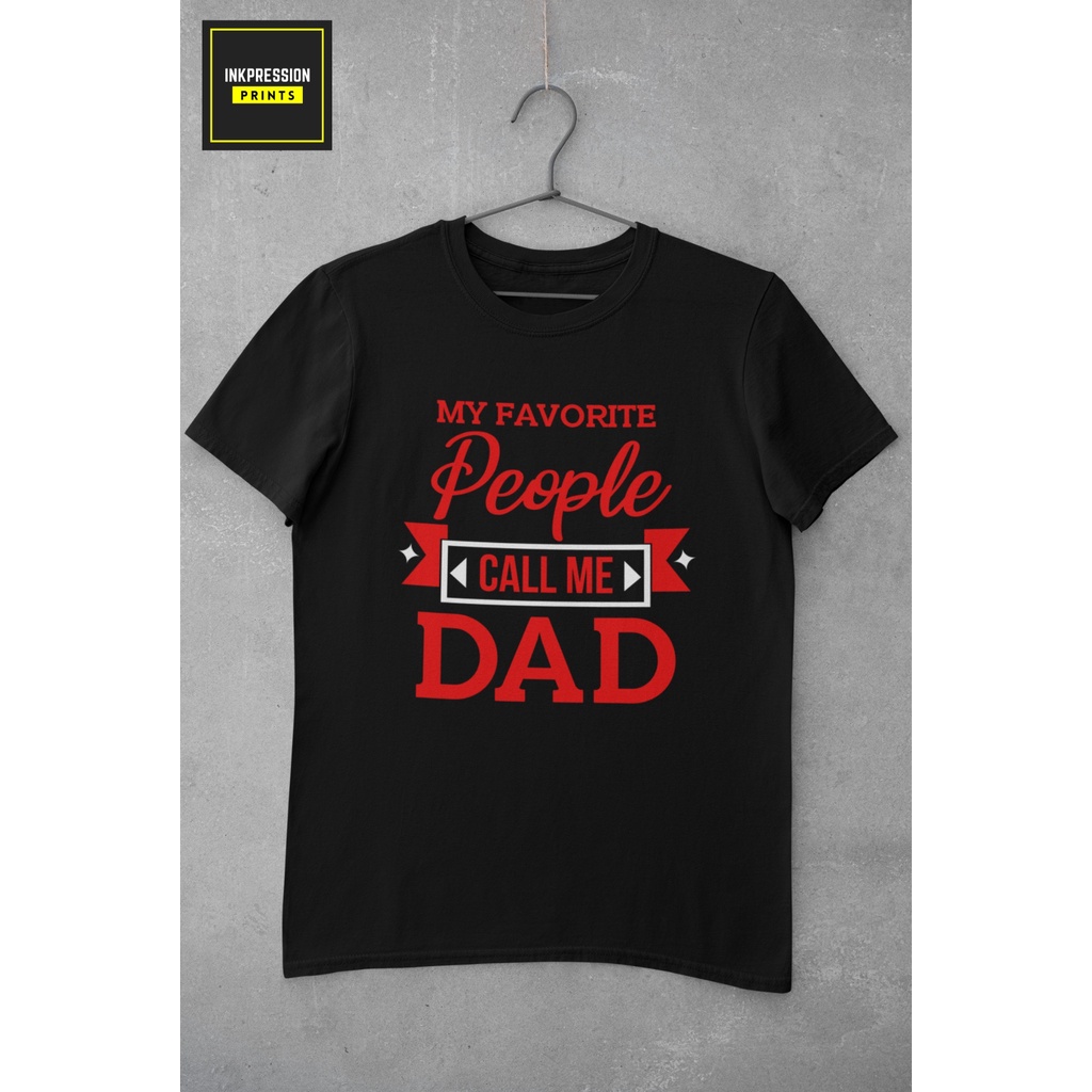 Inkpression Prints | Fathers Day Shirt | People Call Me Dad