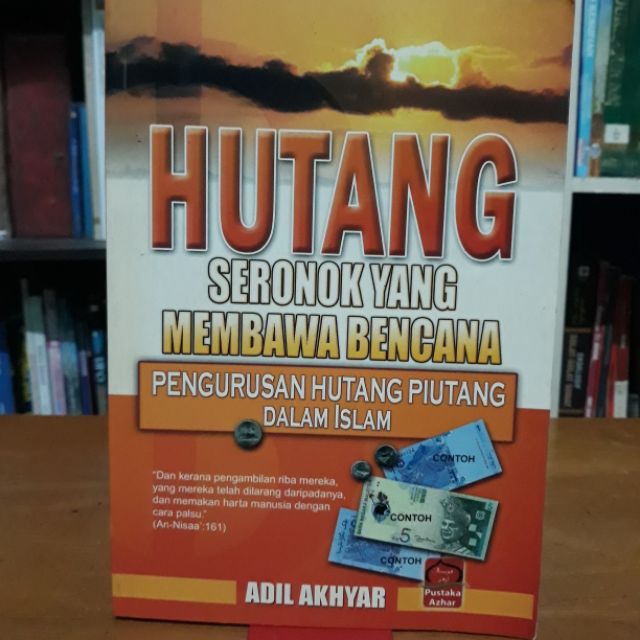 Hutang Seronok Membawa Bencana Panduan Pengurusan Hutang Dalam Islam Adil Akhyar Buku Panduan Berhutang Shopee Malaysia