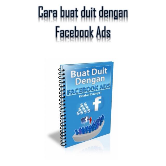 Ebook cara membuat duit dengan Facebook Ads