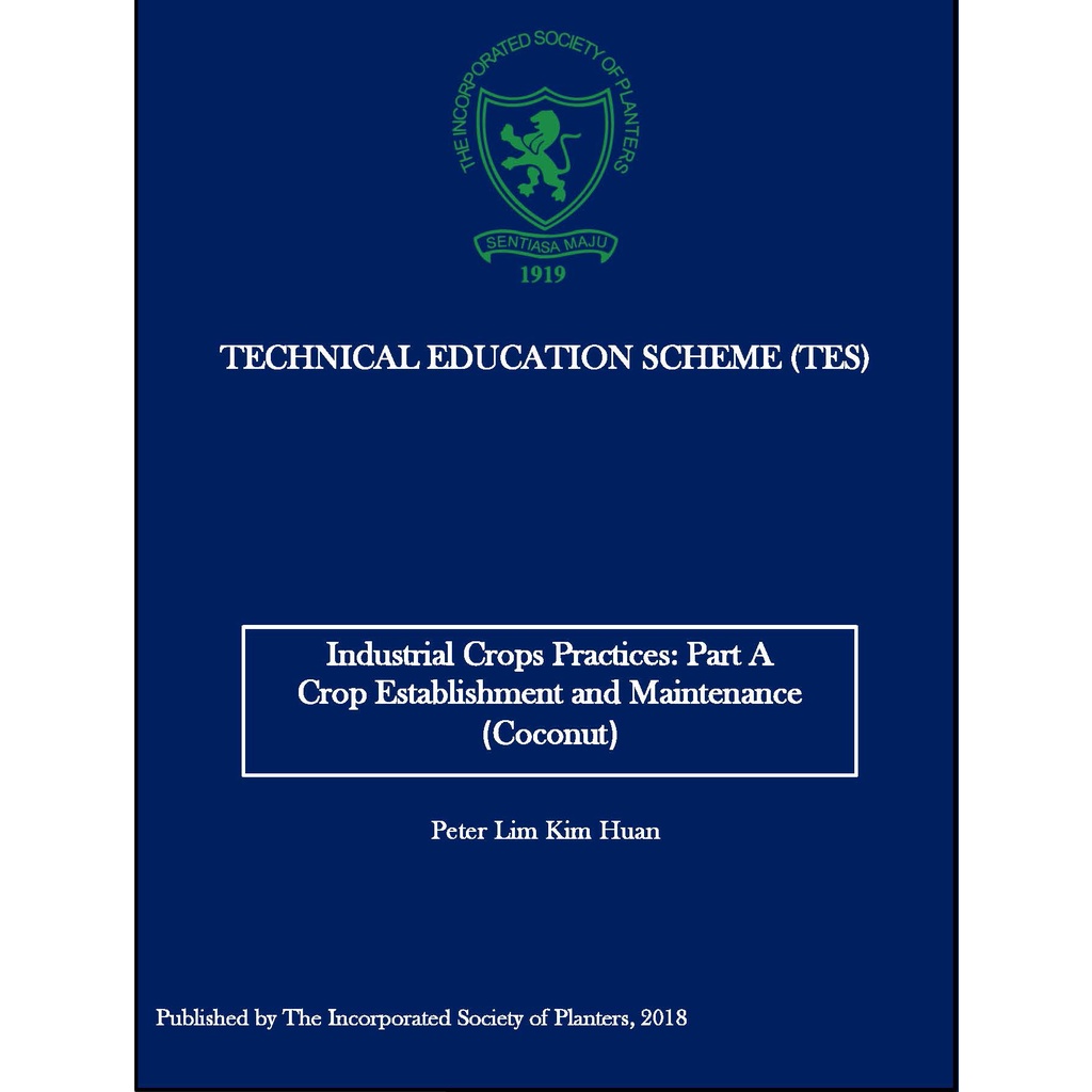 Technical Education Scheme (TES) Industrial Crops Practices: Part A Crop Establishment and Maintenance (Coconut)