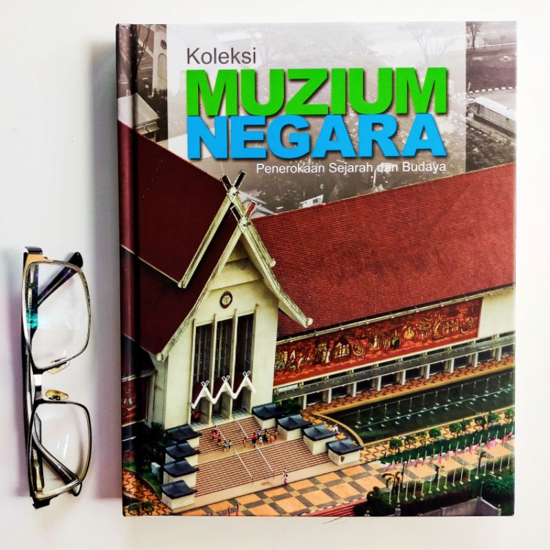 [Hard Cover] KOLEKSI MUZIUM NEGARA : PENEROKAAN SEJARAH DAN BUDAYA ...