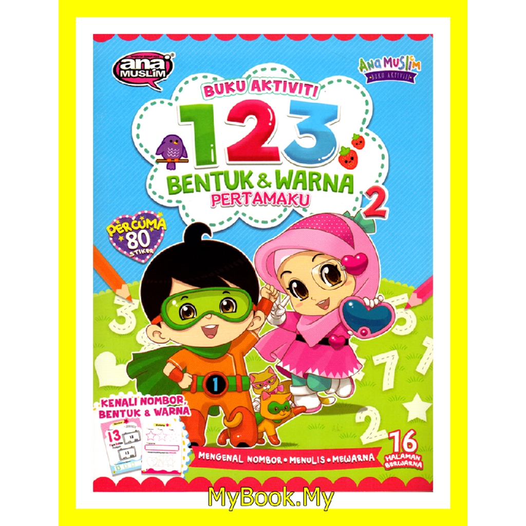 Myb Buku Buku Aktiviti 123 Bentuk Warna Pertamaku Buku 2 80 Stiker Mengenal Nombor Menulis Membaca Ana Muslim Shopee Malaysia