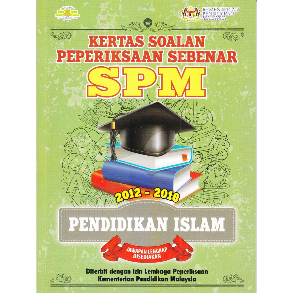 Kertas Soalan Peperiksaan Sebenar SPM 2012-2018 Pendidikan ...