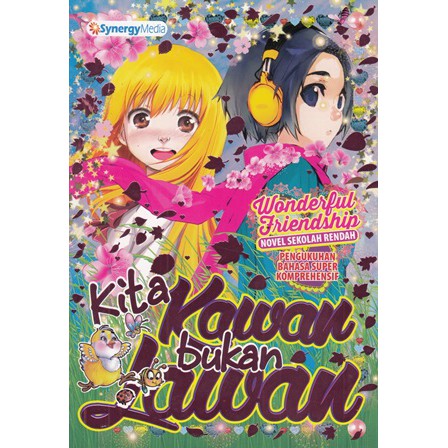 WONDERFUL FRIENDSHIP : KITA KAWAN BUKAN LAWAN