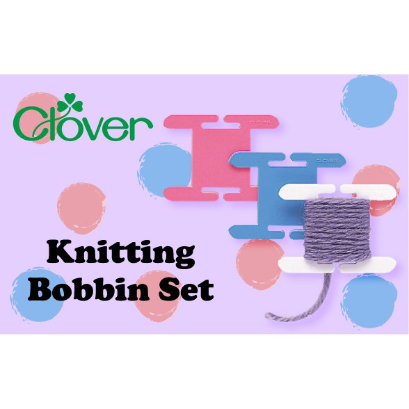 Clover Knitting Bobbin Set