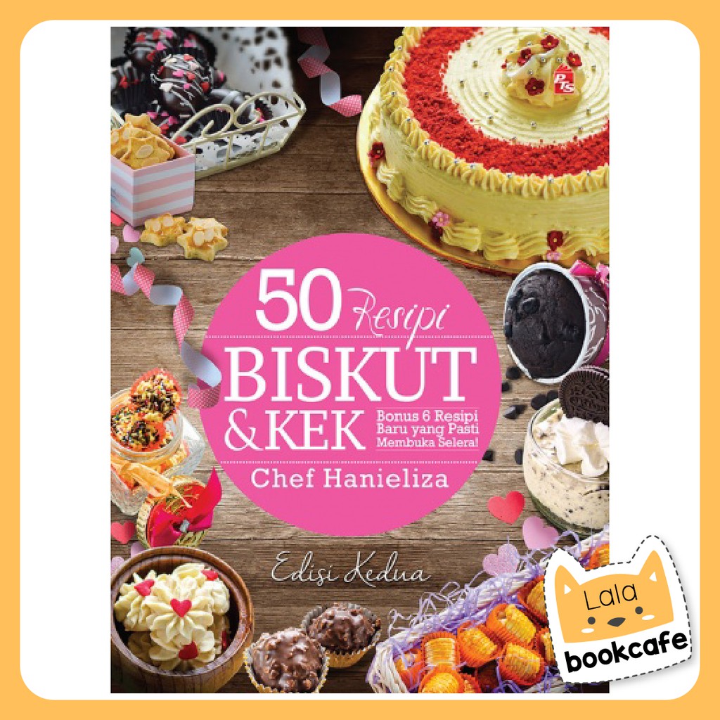 50 Resipi Biskut Kek Edisi Kedua Chef Hanieliza Shopee Malaysia