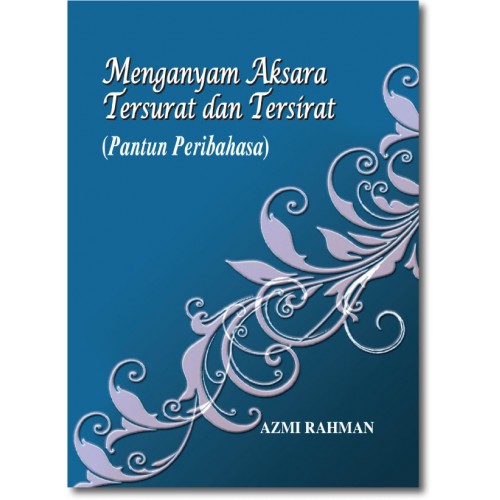 Menganyam Aksara Tersurat Dan Tersirat Pantun Peribahasa