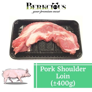 Berkcious Healthy White Pork - Shoulder Loin 中嘴/颈肉 (±400g)