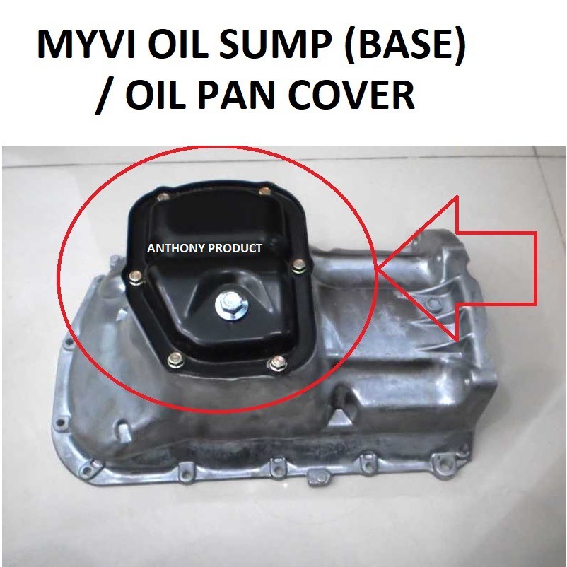 PERODUA MYVI OIL PAN COVER / OIL SUMP BASE  Shopee Malaysia