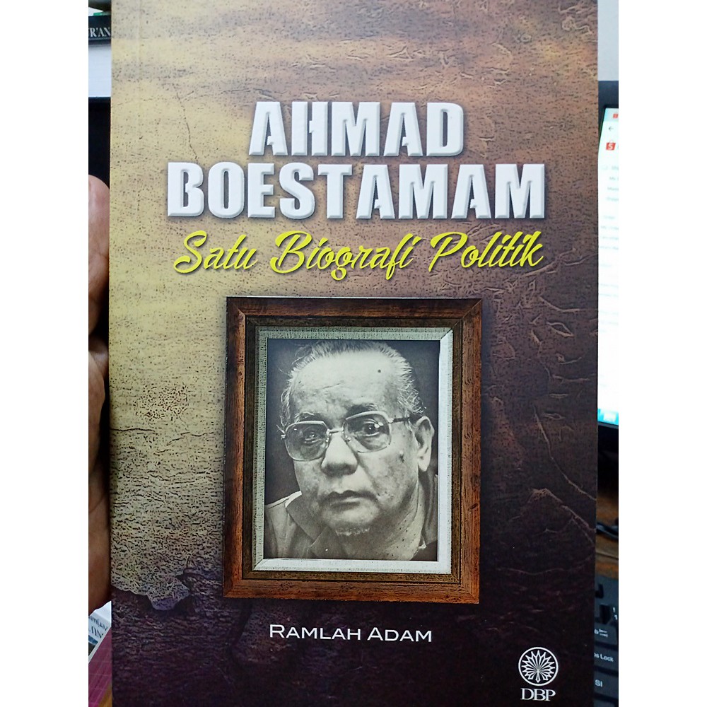 (DBP) AHMAD BOESTAMAM. Satu Biografi Politik - Ramlah Adam | Shopee