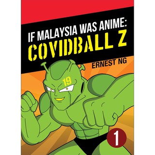 If Malaysia Was Anime: Covidball Z - vol. 1