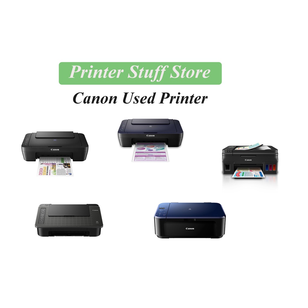Canon USED Printer E400/E410/E470/TS307/E560/E3370/G2000/MP287 (Free