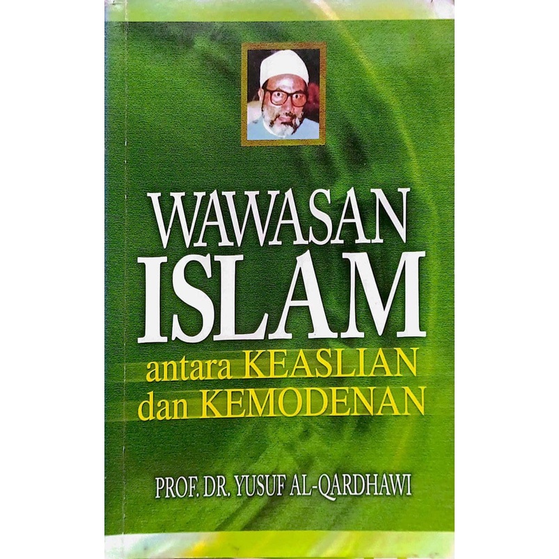 (THINKER'S LIBRARY) WAWASAN ISLAM ANTARA KEASLIAN DAN KEMODENAN ...