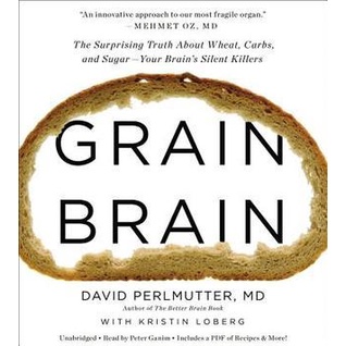 Grain Brain eBook | David Perlmutter MD | The Surprising Truth About Wheat, Carbs, and Sugar—Your Brain's Silent Killers