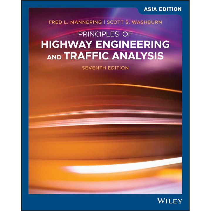 ( ASIA EDITION ) Principles of Highway Engineering and Traffic Analysis