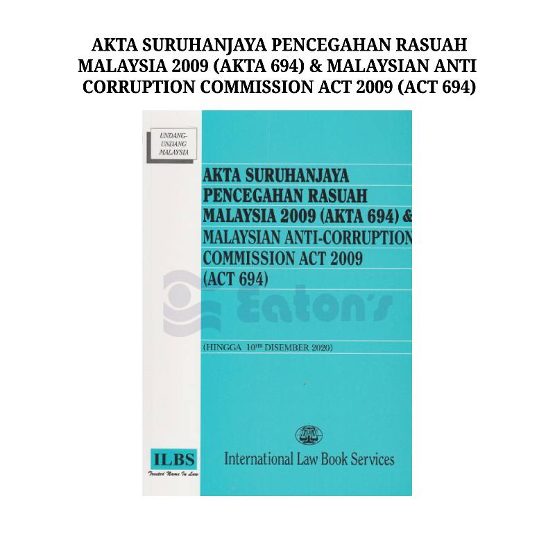 ILBS  Law Book  Akta Suruhanjaya Pencegahan Rasuah Malaysia 2009 (Akta  694)