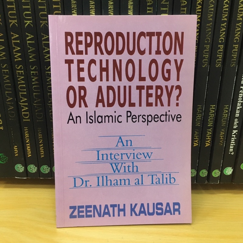 Reproduction Technology or Adultery? An Islamic Perspective