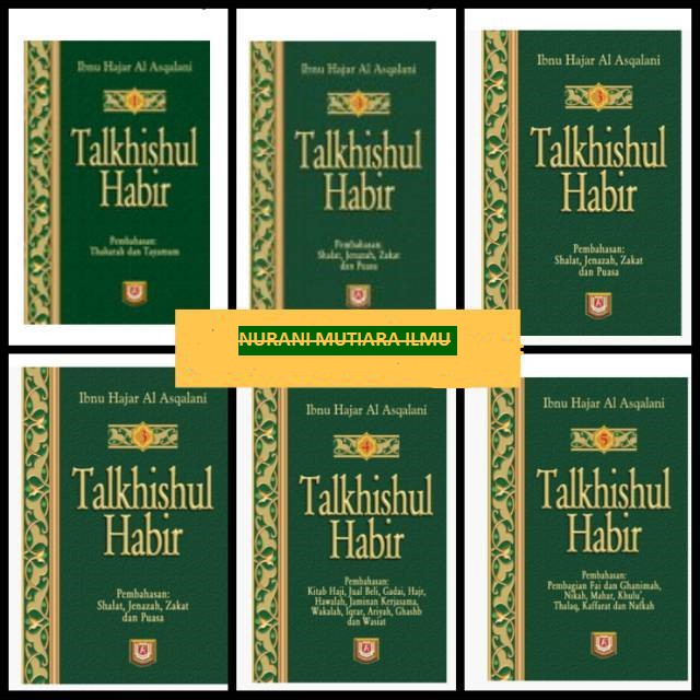 TALKHISHUL TALKHISUL HABIR 6 JILID - Ibnu Hajar Al-Asqalani (PUSTAKA AZZAM - AB)