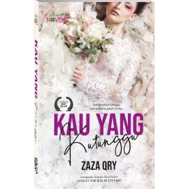 Novel KAU YANG KUTUNGGU - Zaza Qry (Cinta/Cinta Remaja)