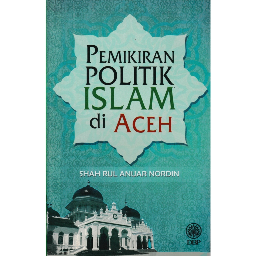 DBP: Pemikiran Politik Islam Di Aceh