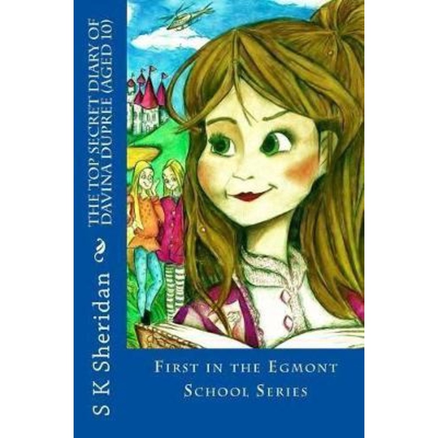 The TOP SECRET Diary of Davina Dupree (Aged 10) : A Hilarious Detective Adventure for 8 - 12 by S K Sheridan (paperback)